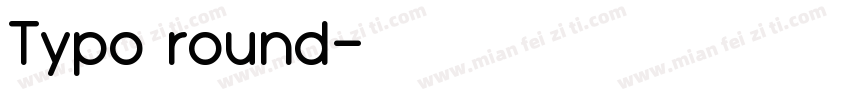Typo round字体转换